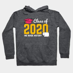 class of 2020 we made history Hoodie